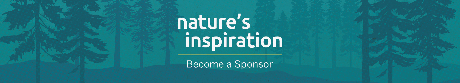 Banner saying "Nature's Inspiration, Become a Sponsor"